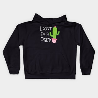 Funny Don't Be A Prick Cactus Design Kids Hoodie